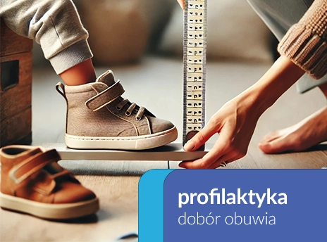 Jakie obuwie profilaktyczne dla dziecka ?
